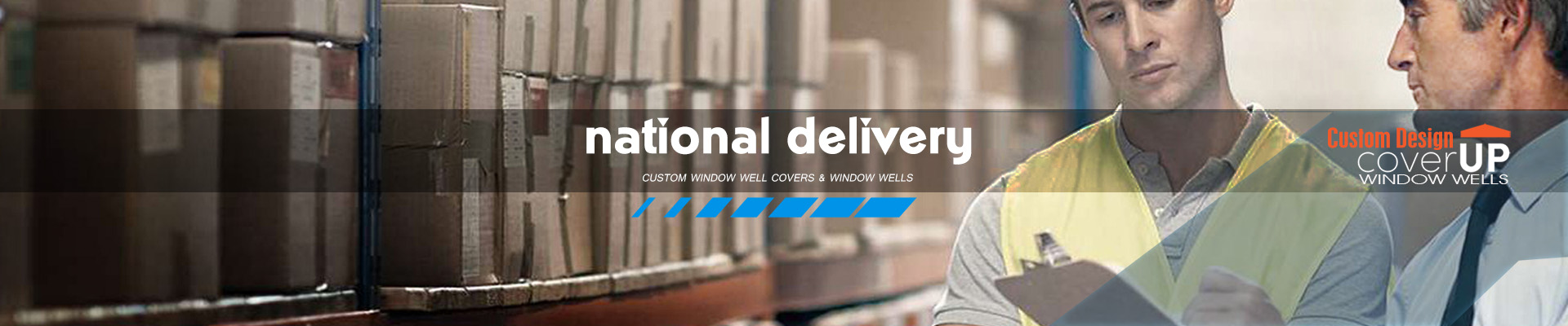 National Delivery by Cover Up Window Well Covers Company